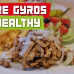 Are Gyros Healthy